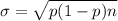 \sigma=\sqrt{p(1-p)n}