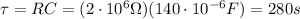 \tau =RC=(2 \cdot 10^{6} \Omega)(140 \cdot 10^{-6} F)=280 s