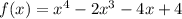f(x)=x^4-2x^3-4x+4