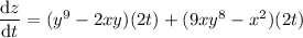 \dfrac{\mathrm dz}{\mathrm dt}=(y^9-2xy)(2t)+(9xy^8-x^2)(2t)