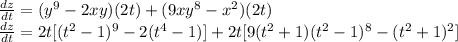\frac{dz}{dt} = (y^9-2xy)(2t)+(9xy^8-x^2)(2t)\\\frac{dz}{dt} = 2t[(t^2-1)^9 -2(t^4-1)]+2t[9(t^2+1)(t^2-1)^8-(t^2+1)^2]