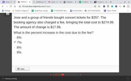 Jose and a group of friends bought concert tickets for $257. the booking agency also charged a fee,