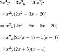 2x^4y-3x^3y-20x^2y \\  \\ \Rightarrow x^2y(2x^2-3x-20) \\  \\ \Rightarrow x^2y(2x^2-8x+5x-20) \\  \\ \Rightarrow x^2y[2x(x-4)+5(x-4)] \\  \\ \Rightarrow x^2y(2x+5)(x-4)