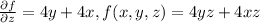 \frac{\partial f}{\partial z}=4y+4x , f(x,y,z)=4yz+4xz