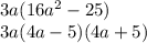 3a(16a^2-25)\\3a(4a-5)(4a+5)
