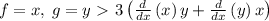 f=x,\:g=y \ \textgreater \  3\left(\frac{d}{dx}\left(x\right)y+\frac{d}{dx}\left(y\right)x\right)