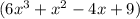 (6x^3 + x^2 - 4x + 9)