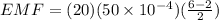 EMF = (20)(50 \times 10^{-4})(\frac{6 - 2}{2})