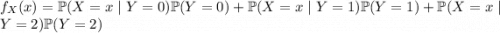 f_X(x)=\mathbb P(X=x\mid Y=0)\mathbb P(Y=0)+\mathbb P(X=x\mid Y=1)\mathbb P(Y=1)+\mathbb P(X=x\mid Y=2)\mathbb P(Y=2)
