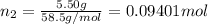 n_2=\frac{5.50 g}{58.5 g/mol}=0.09401 mol