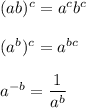 (ab)^c=a^cb^c\\\\(a^b)^c=a^{bc}\\\\a^{-b}=\dfrac{1}{a^b}