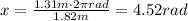 x= \frac{1.31 m \cdot 2 \pi rad}{1.82 m}=4.52 rad