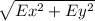 \sqrt{Ex^{2}+Ey^{2}}