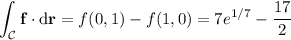 \displaystyle\int_{\mathcal C}\mathbf f\cdot\mathrm d\mathbf r=f(0,1)-f(1,0)=7e^{1/7}-\frac{17}2