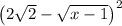 \left(2\sqrt{2}-\sqrt{x-1}\right)^2