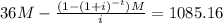 36M-\frac{(1-(1+i)^{-t})M}{i}=1085.16