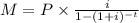 M=P\times\frac{i}{1-(1+i)^{-t}}