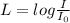 L= log \frac{I}{I_{0} }