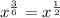 x^{ \frac{3}{6} } = x^{ \frac{1}{2} }