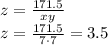 z=\frac{171.5}{xy}\\&#10;z=\frac{171.5}{7\cdot7}=3.5