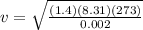 v = \sqrt{\frac{(1.4)(8.31)(273)}{0.002}}