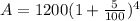 A=1200( 1+\frac{5}{100} )^4