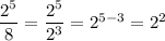 \dfrac{2^5}{8}=\dfrac{2^5}{2^3}=2^{5-3}=2^2
