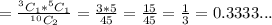 = \frac{^3C_{1} * ^5C_{1}}{^1^0C_{2}} = \frac{3*5}{45}= \frac{15}{45}= \frac{1}{3}= 0.3333...