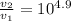 \frac{v_2}{v_1} = 10^{4.9}