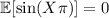 \mathbb E[\sin(X\pi)]=0