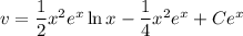 v=\dfrac12x^2e^x\ln x-\dfrac14x^2e^x+Ce^x