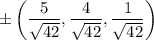 \pm\left(\dfrac5{\sqrt{42}},\dfrac4{\sqrt{42}},\dfrac1{\sqrt{42}}\right)