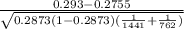 \frac{0.293-0.2755}{\sqrt{0.2873(1-0.2873)(\frac{1}{1441}+\frac{1}{762})}}