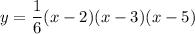 y = \dfrac{1}{6}(x-2)(x-3)(x-5)