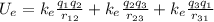 U_e=k_e\frac{q_1q_2}{r_{12}}+k_e\frac{q_2q_3}{r_{23}}+k_e\frac{q_3q_1}{r_{31}}