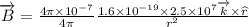 \overrightarrow{B}=\frac{4\pi \times 10^{-7} }{4\pi }\frac{1.6\times 10^{-19}\times 2.5\times 10^{7}\overrightarrow{k}\times \widehat{r}}{r^{2}}
