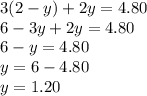 3(2-y)+2y=4.80 \\ &#10;6-3y+2y=4.80 \\ &#10;6-y=4.80 \\ &#10;y=6-4.80 \\ &#10;y= 1.20