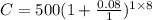 C=500(1+\frac{0.08}{1})^{1\times8}