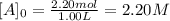 [A]_0=\frac{2.20mol}{1.00L} =2.20M