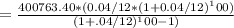 =\frac{400763.40*(0.04/12*(1+0.04/12)^100)}{(1+.04/12)^100-1)}