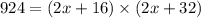 924 = (2x+16)\times(2x+32)