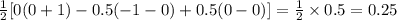 \frac{1}{2}[0(0+1)-0.5(-1-0)+0.5(0-0)]=\frac{1}{2}\times 0.5=0.25