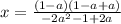 x=\frac{(1-a)(1-a+a)}{-2a^2-1+2a}