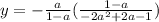 y=-\frac{a}{1-a}(\frac{1-a}{-2a^2+2a-1})