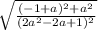 \sqrt{\frac{(-1+a)^2+a^2}{(2a^2-2a+1)^2}}