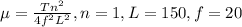 \mu=\frac{Tn^2}{4f^2L^2} , n=1,L=150,f=20\\