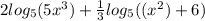 2log_5(5x^3)+\frac{1}{3} log_5((x^2)+6)