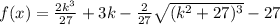 f(x) = \frac{2k^3}{27} + 3k - \frac{2}{27} \sqrt{(k^2 + 27)^3} - 27