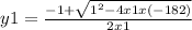 y1=\frac{-1+\sqrt{1^{2} -4x1x(-182)} }{2x1}