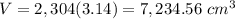 V=2,304(3.14)=7,234.56\ cm^{3}